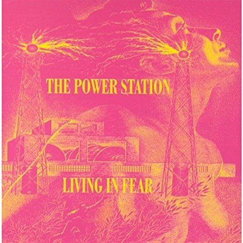 POWER STATION - LIVING IN FEAR