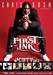 CHRIS BOSH - CHRIS BOSH PRESENTS FIRST INK: A DOCUMENTARY