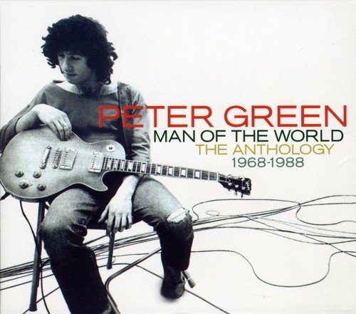 GREEN, PETER - MAN OF THE WORLD: ANTHOLOGY