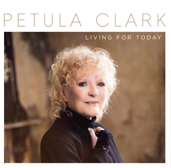 CLARK, PETULA  - LIVING FOR TODAY