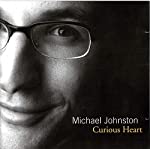 JOHNSTON, MICHAEL - CURIOUS HEART