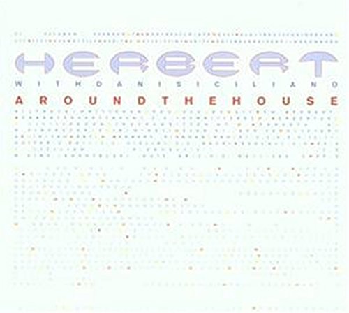 HERBERT - AROUND THE HOUSE