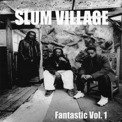 SLUM VILLAGE  - FANTASTIC V2.10