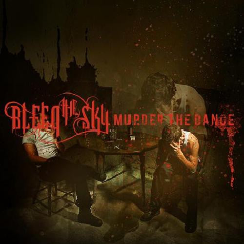 BLEED THE SKY  - MURDER THE DANCE