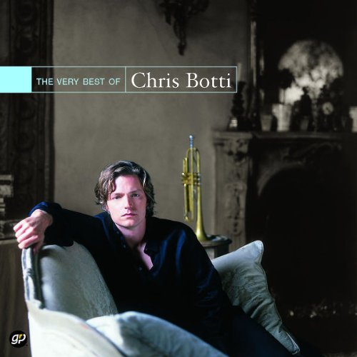 CHRIS BOTTI - THE VERY BEST OF