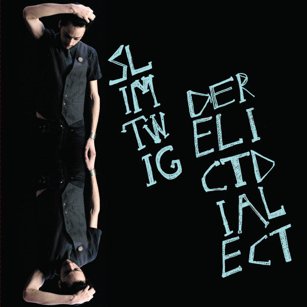 SLIM TWIG  - DERELICT DIALECT (EP)