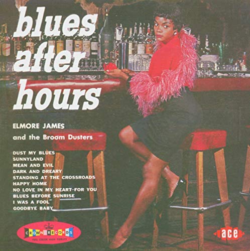 JAMES, ELMORE - BLUES AFTER HOURS