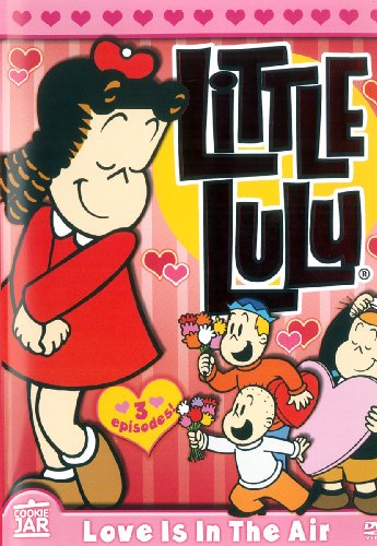 LITTLE LULU/ LOVE IS IN THE AIR