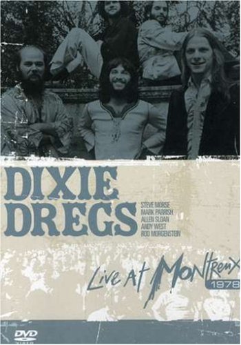 DIXIE DREGS 1978: LIVE AT MONTREUX