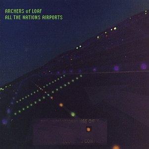 ARCHERS OF LOAF - ALL THE NATIONS AIRPORTS