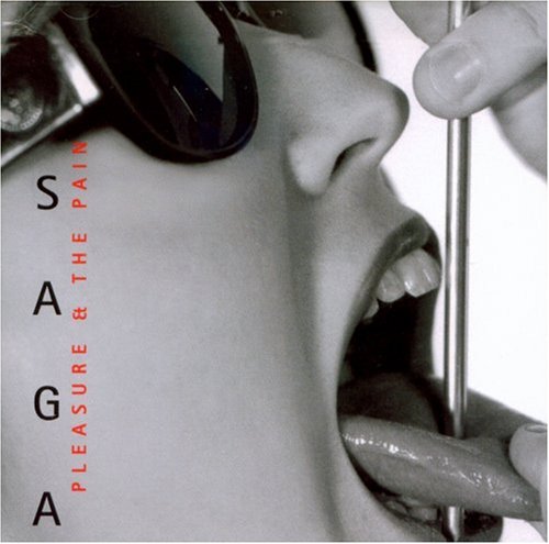 SAGA - PLEASURE AND THE PAIN