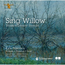 LES SIRèNES & FIONNUALA WARD - SING WILLOW: SHAKESPEARE SONGS [CD]