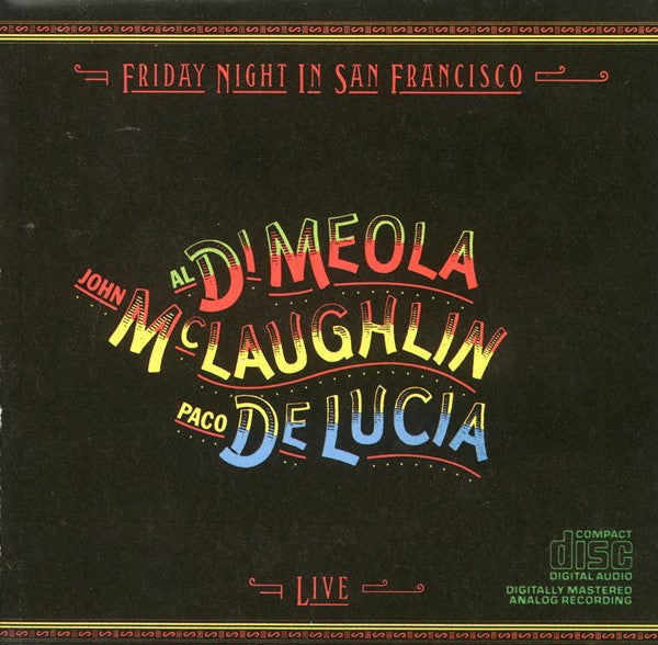 DI MEOLA, AL  - FRIDAY NIGHT IN SAN FRANCISCO