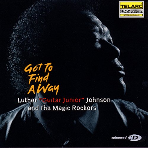 JOHNSON, LUTHER "GUITAR J - GOT TO FIND A WAY