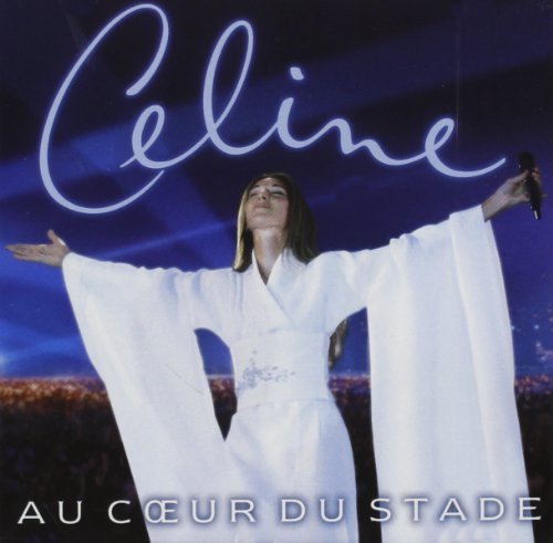 DION, CELINE - AU COEUR DU STADE