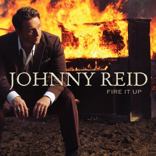 JOHNNY REID - FIRE IT UP