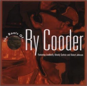 VARIOUS - ROOTS OF RY COODER,THE