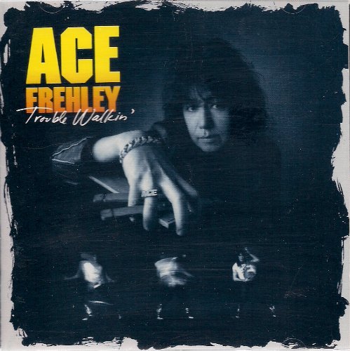 ACE FREHLEY - TROUBLE WALKIN'