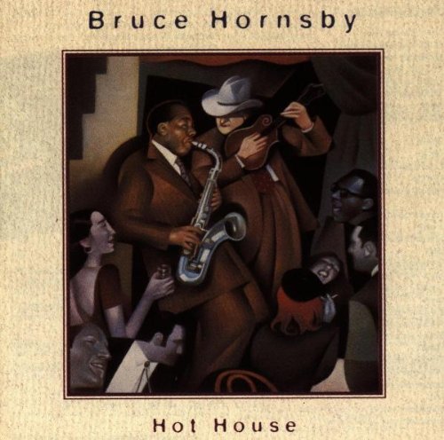 HORNSBY, BRUCE - HOT HOUSE