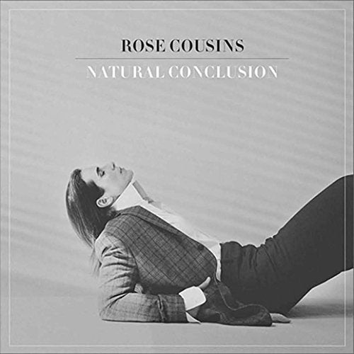 ROSE COUSINS - NATURAL CONCLUSION