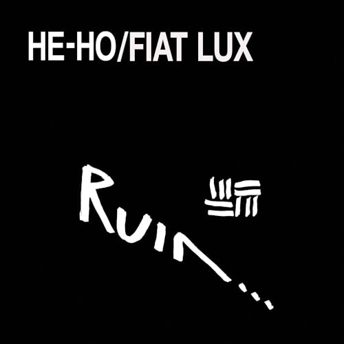 RUIN - HE-HO / FIAT LUX (VINYL)