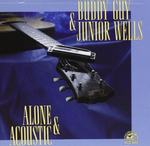 GUY, BUDDY & JUNIOR WELLS  - ALONE & ACOUSTIC