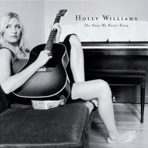 HOLLY WILLIAMS - THE ONES WE NEVER KNEW