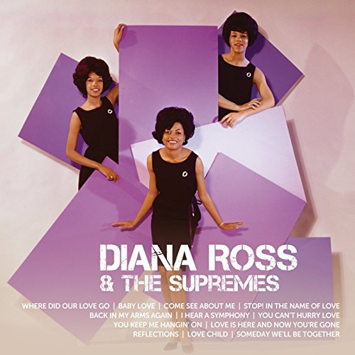 DIANA ROSS - ICON: DIANA ROSS AND THE SUPREMES