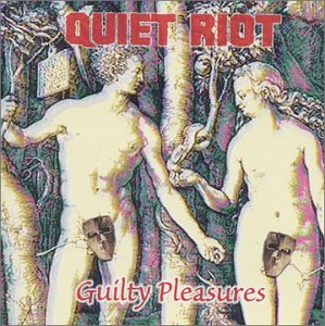 QUIET RIOT - GUILTY PLEASURES