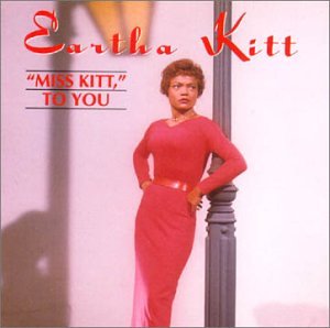 KITT, EARTHA - "MISS KITT," TO YOU