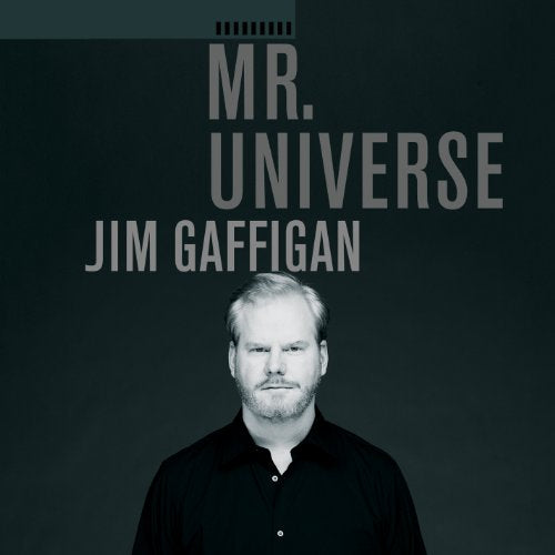 JIM GAFFIGAN - MR. UNIVERSE