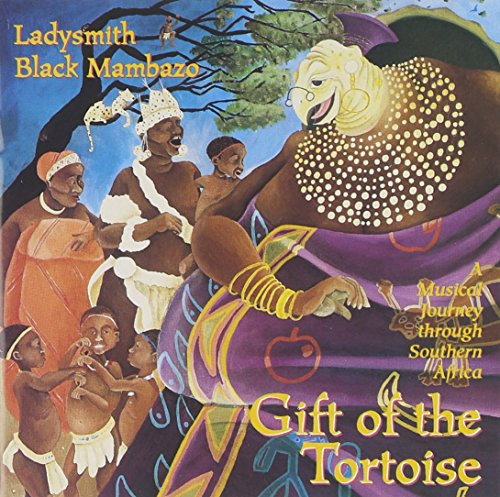 LADYSMITH BLACK MAMBAZO - GIFT OF THE TORTOISE