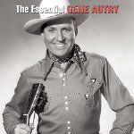 AUTRY, GENE - THE ESSENTIAL GENE AUTRY