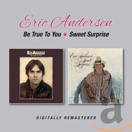 ANDERSEN,ERIC - BE TRUE TO YOU / SWEET SURPRISE (REMASTERED)