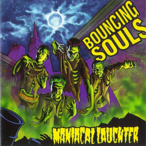 BOUNCING SOULS  - MANIACAL LAUGHTER