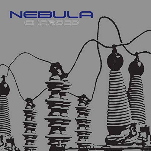 NEBULA (FU MANCHU)  - CHARGED
