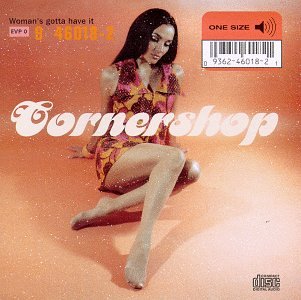 CORNERSHOP - WOMAN'S GOTTA HAVE IT