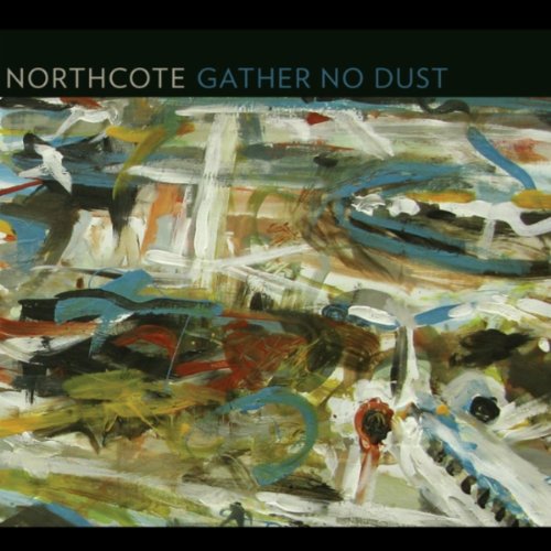 NORTHCOTE - GATHER DUST