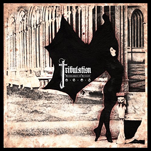 TRIBULATION - THE CHILDREN OF THE NIGHT