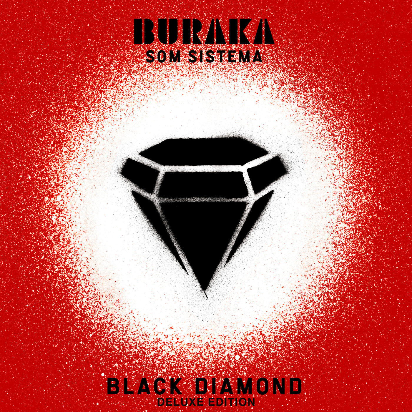 BURAKA SOM SISTEMA  - BLACK DIAMOND