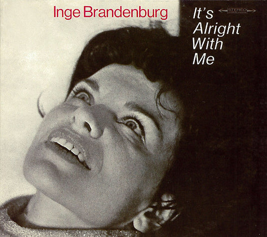 BRANDENBURG, INGE  - IT'S ALRIGHT WITH ME