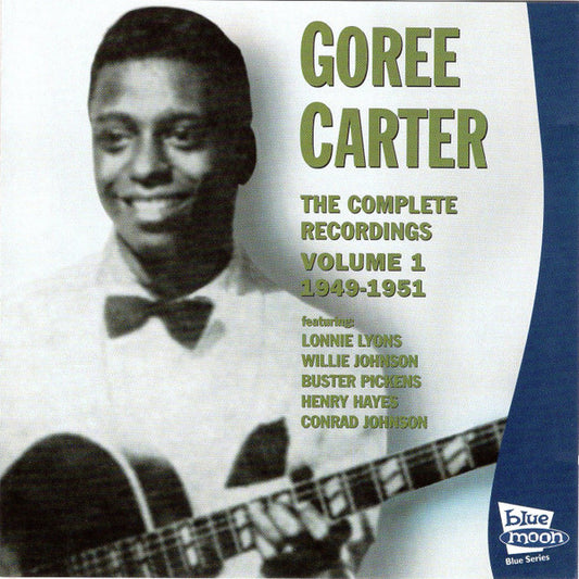 CARTER, GOREE  - COMPLETE RECORDINGS V1: 19491954