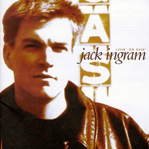 INGRAM, JACK - LIVIN OR DYIN