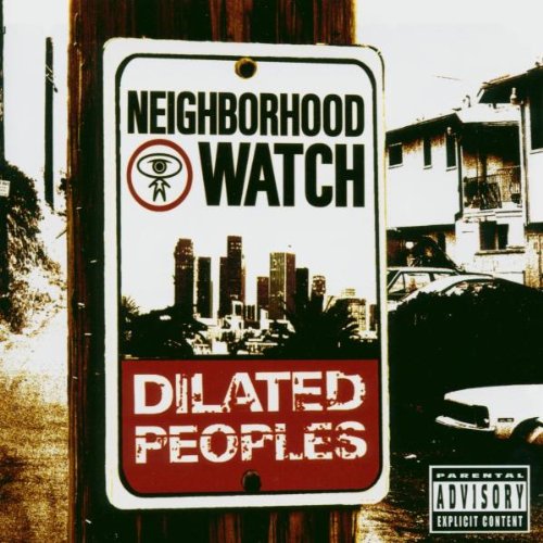 DILATED PEOPLES - NEIGHBORHOOD WATCH