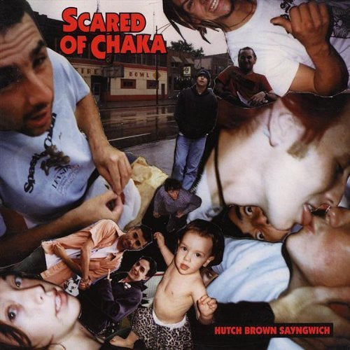 SCARED OF CHAKA  - HUTCH BROWN SAYINGWICH