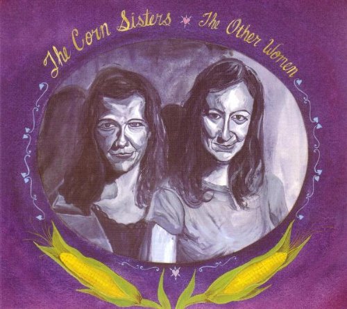 CORN SISTERS - OTHER WOMEN