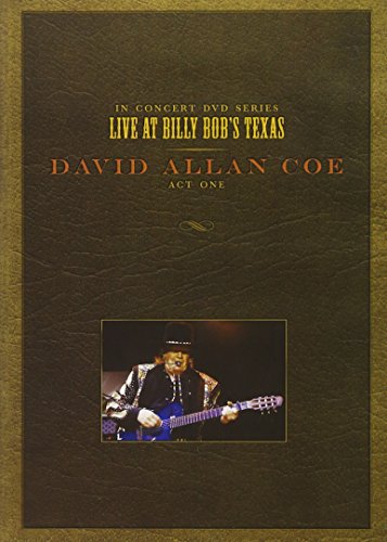 COE, DAVID ALLAN  - DVD-LIVE AT BILLY BOB'S TEXAS