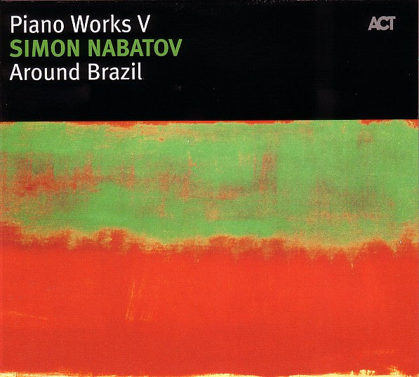 NABATOV, SIMON  - PIANO WORKS AROUND BRAZIL