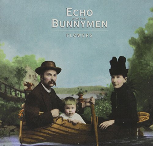 ECHO & THE BUNNYMEN - FLOWERS