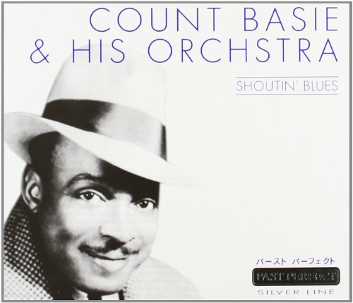 COUNT BASIE & HIS ORCHESTRA - SHOUTIN BLUES